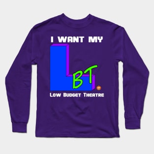 Low Budget Theatre Fans ONLY....or if you have money.  I don't really care as long as you're paying me.  -Uncle Boo Long Sleeve T-Shirt